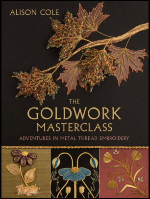 The GoldWork Masterclass, Alison Cole